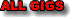 All Gigs